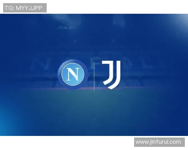 那不勒斯逆转尤文图斯6比2全场沸腾数据分析揭示精彩瞬间